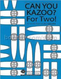 Can You Kazoo? For Two! for 2-part voices