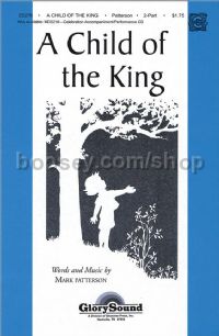 A Child of the King for 2-part voices