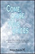 Come, Raise Your Voices for SATB choir