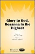 Glory to God, Hosanna in the Highest for SATB choir