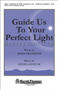 Guide Us to Your Perfect Light for SATB  & handbells