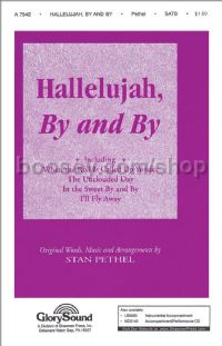 Hallelujah, By and By for SATB choir