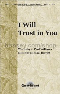 I Will Trust in You for SATB choir