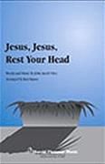 Jesus, Jesus Rest Your Head for TTBB choir