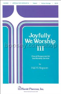 Joyfully We Worship, Vol. 3 for SATB choir