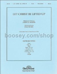 Let Christ Be Lifted Up - orchestration (score & parts)