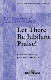 Let There Be Jubilant Praise! for SATB choir
