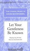 Let Your Gentleness Be Known for SATB choir