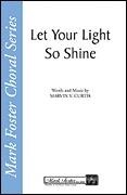 Let Your Light So Shine for SATB a cappella
