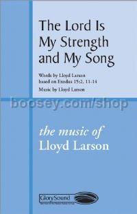The Lord is My Strength and My Song for SATB choir