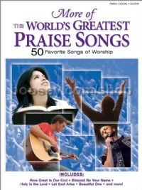 More of the World's Greatest Praise Songs for piano, vocal & guitar