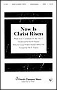 Now is Christ Risen for SATB choir