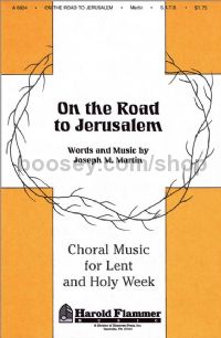 On the Road to Jerusalem for SATB choir