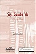 Sisi Gumbo We (We Need You) - SAB & descant