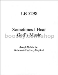 Sometimes I Hear God's Music - orchestra (score & parts)