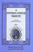 A Stephen Foster Tribute for SATB choir