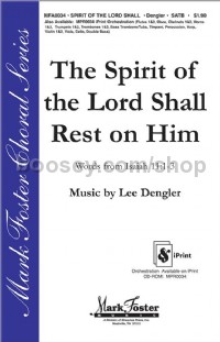 The Spirit of the Lord Shall Rest on Him for SATB choir