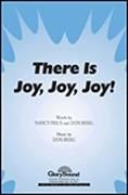 There is Joy, Joy, Joy! for SATB a cappella