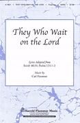 They Who Wait on the Lord for SATB choir