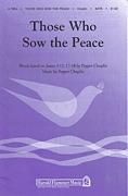 Those Who Sow the Peace for SATB choir