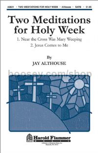 Two Meditations for Holy Week for SATB choir