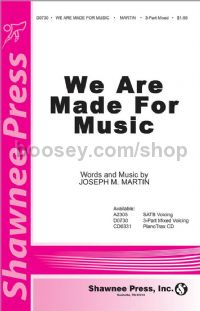 We Are Made for Music for 3-part mixed choir