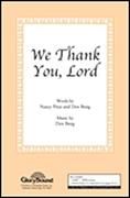 We Thank You, Lord for SATB choir