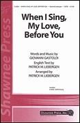 When I Sing, My Love, Before You for SATB choir