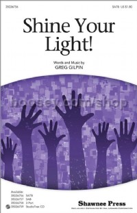 Shine Your Light! for SATB choir