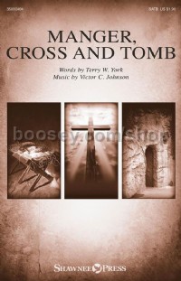 Manger, Cross and Tomb for SATB choir