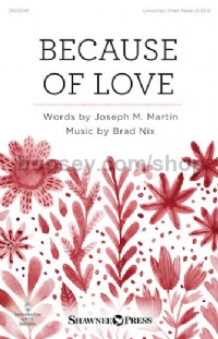 Because of Love (Unison Choir)