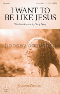I Want To Be Like Jesus (Unison/SS)