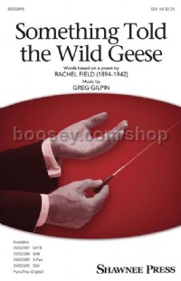 Something Told The Wild Geese (SSA)