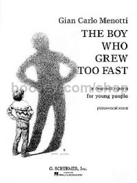 The Boy Who Grew Too Fast - Opera Vocal Score