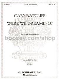 Were We Dreaming? - SATB