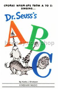 Choral Warmups from A To Z: Singing Dr. Seuss's ABC