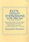 Eight Psalm Impressions Vol. I for organ