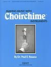 Making Music with Choirchime Instruments
