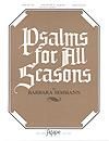 Psalms for All Seasons - 4 oct. w/opt. C Inst. And Congregation