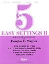 Five Easy Settings II