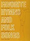 Favorite Hymns and Folk Songs for Guitar - Instrumental Book (Solo)
