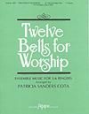 Twelve Bells for Worship - C5-G6