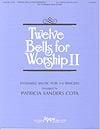 Twelve Bells for Worship II - C5-G6