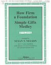 How Firm a Foundation-Simple Gifts Medley - 3-6 oct.