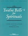 Twelve Bells +1 for Spirituals - For 4-6 Ringers using 13 Bells, C5-A6