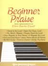 Beginner Praise - Piano Arrangments (Solo)