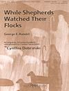 While Shepherds Watched Their Flocks - 3-6 oct. w/opt. 3 or 5 oct. Handchimes