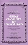 Great Choruses for Lent and Easter - Score