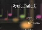 Synth Praise II (The Praise and Worship Collection)