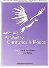 What We All Want for Christmas is Peace - Medium/Low Voice